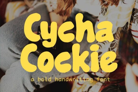 Cycha Cockie: The Bold Handwritten Font for Campaigns